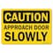 Signmission OSHA Caution, 7" Height, Rigid Plastic, 10" x 7", Landscape, Approach Door Slowly OS-CS-P-710-L-19109 - alternate 1